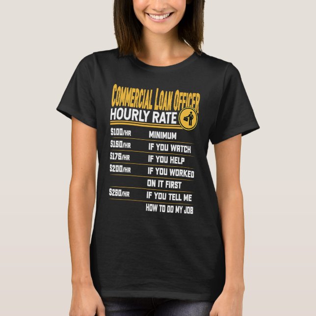 Camiseta Commercial Loan Officer Manager Hourly Rate (Frente)