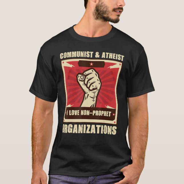 Camiseta Communist Atheist I Love Non Prophet Organizations (Frente)