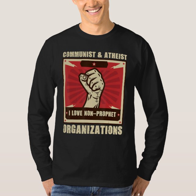 Camiseta Communist Atheist I Love Non Prophet Organizations (Frente)