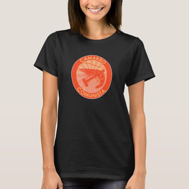 Camiseta Communist Shrimp Comrade Meme Lula 2022 Brazil (Frente)