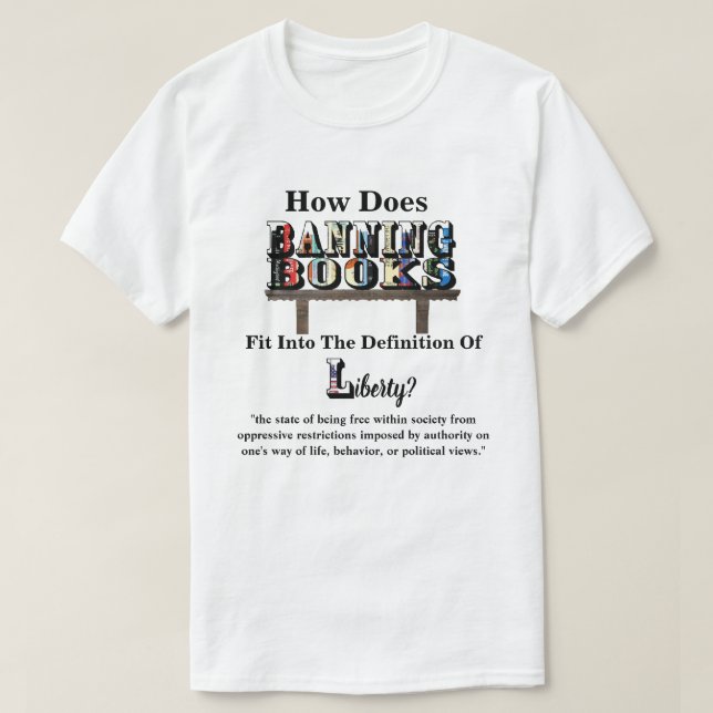 Camiseta Como A BANNING BOOKS Ajustado... "Liberdade"? (Frente do Design)