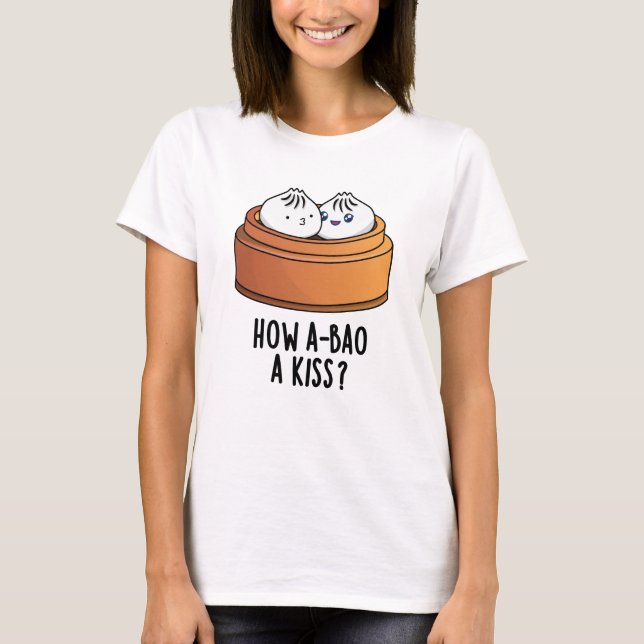 Camiseta Como A-bao Um Beijo Engraçado Dimsum Pun (Frente)