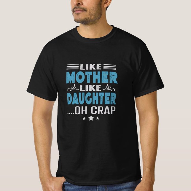 Camiseta Como a Mãe Como Filha, oh merda (Frente)