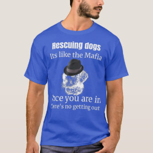 Camiseta Como A Máfia Adota O Cão