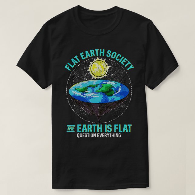 Camiseta Como a Terra é plana questiona tudo (Frente do Design)