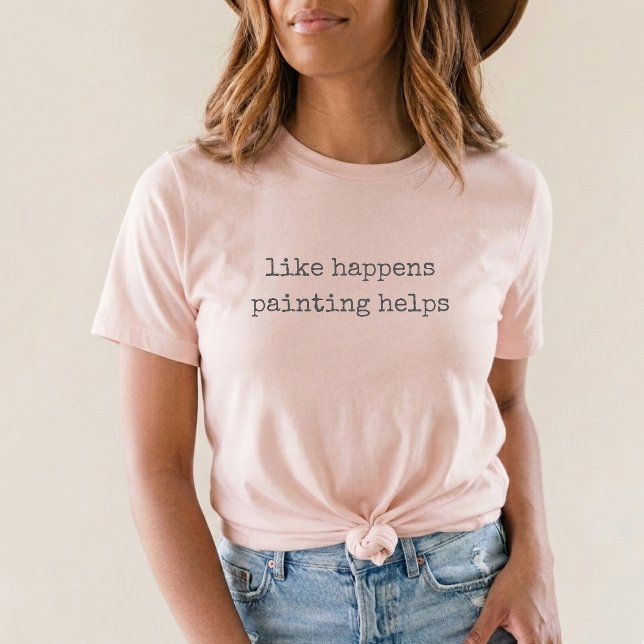 Camiseta como acontece pintura ajuda hobby (Criador carregado)