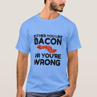 CAMISETA COMO BACON OU VOCÊ ESTÁ ENGRAÇADO ERRADO