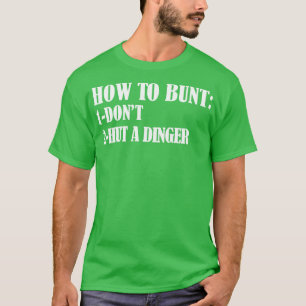 Camiseta Como Bunt Dont Hut Um presente engraçado de beiseb