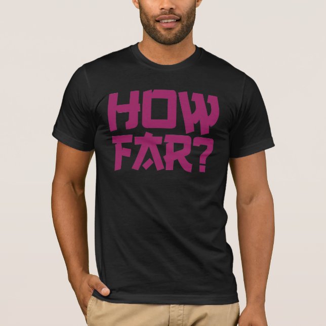 Camiseta "Como distante" t-shirt da pergunta (Frente)