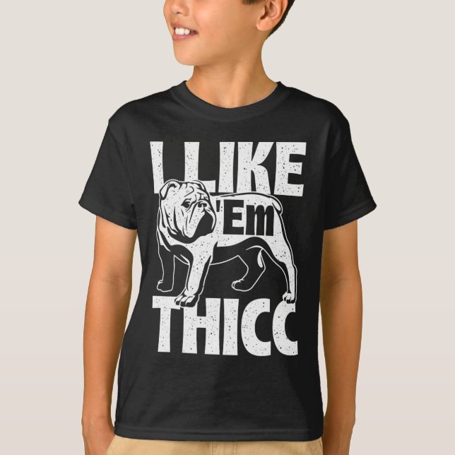 Camiseta Como em Thicc - Proprietário de Bulldog Animal Dog (Frente)