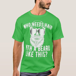 Camiseta Como esta barba não precisa de cabelo