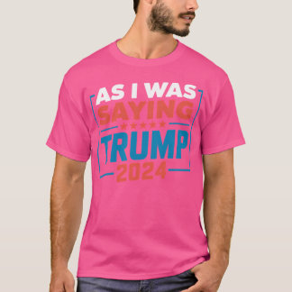 Camiseta Como Eu Estava Dizendo Desenho Da Campanha Eleitor
