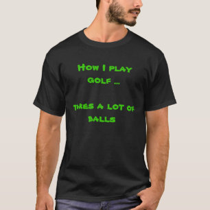 Camiseta Como eu jogo o golfe