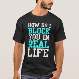 Camiseta Como Eu O Bloqueio Na Vida Real Humor Dando Uma Ca
