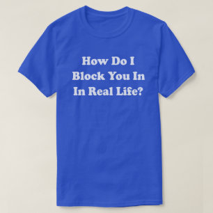 Camiseta Como eu o obstruo na vida real? Moedor de Facebook