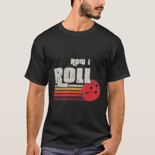 Camiseta Como Eu Rolo Boliches Gráficas Engraçadas Ataca Li