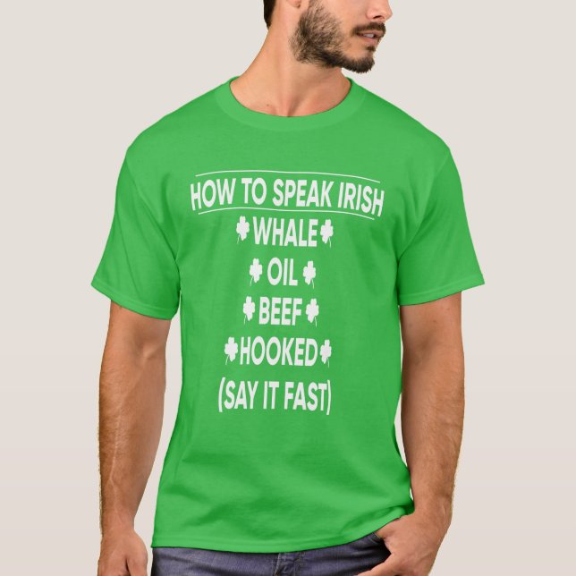 Camiseta Como Fala O Óleo De Baleia Irlandês Gado De Carne  (Frente)