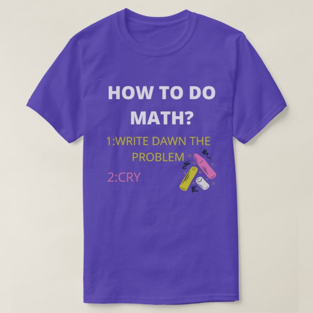 Camiseta Como Fazer Matemática Engraçada Citar Pau 5 (Frente do Design)