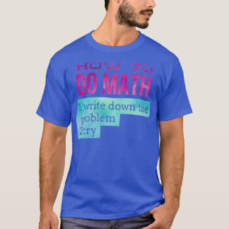 Camiseta como fazer matemática engraçado 3