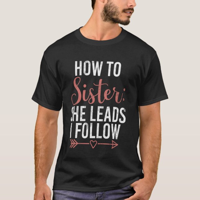 Camiseta Como Irmã Ela Lidera Eu Sigo Irmã (Frente)