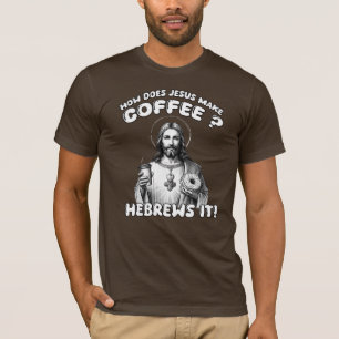 Camiseta Como Jesus faz café? Hebraico