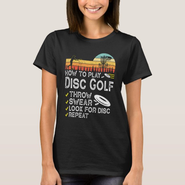 Camiseta Como Jogar Jogador De Golfe De Golfe De Disco (Frente)