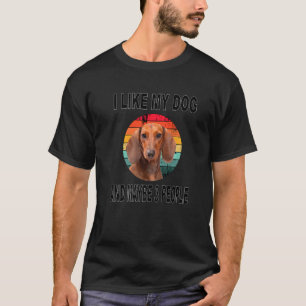 Camiseta Como Meu Dachshund E Talvez 3 Pessoas