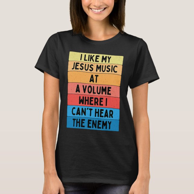 Camiseta Como minha música de Jesus em um volume onde não c (Frente)