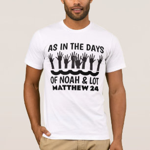 Camiseta COMO NOS DIAS DE NOAH E MUITO, T-shirts cristãs