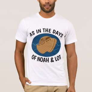 Camiseta COMO NOS DIAS DE NOAH E MUITO, T-shirts cristãs
