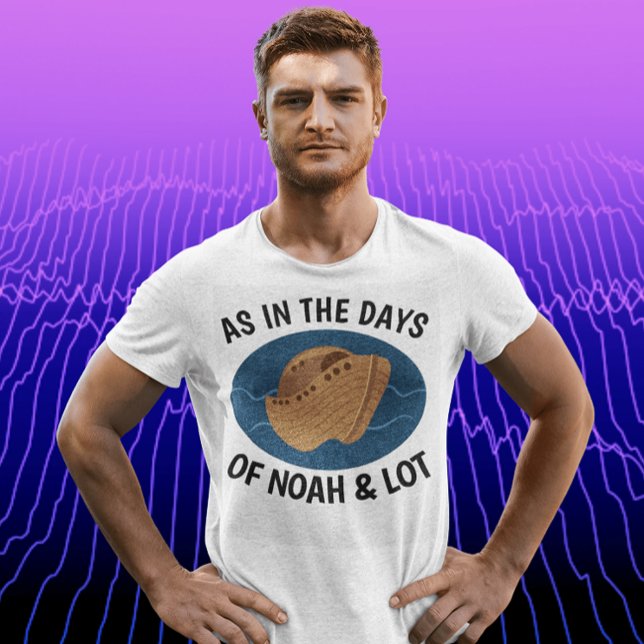 Camiseta COMO NOS DIAS DE NOAH E MUITO, T-shirts cristãs (Criador carregado)