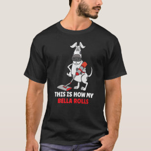 Camiseta Como o meu cão Bella rola Vacuum Cleaner para o cã