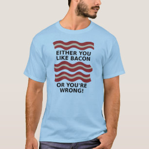 Camiseta Como o t-shirt do bacon