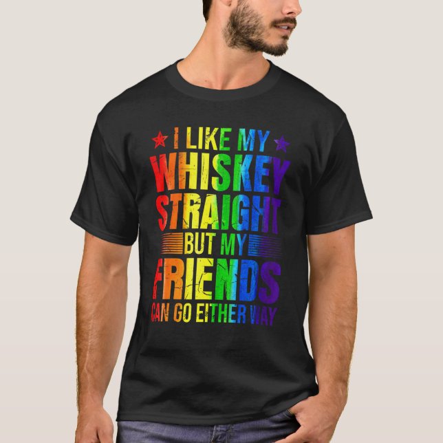 Camiseta Como Os Meus Amigos Do Hetero Whiskey Orgulham All (Frente)