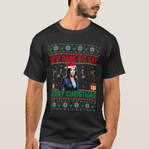 Camiseta Como ousamos dizer Feliz Natal Kamala Harris