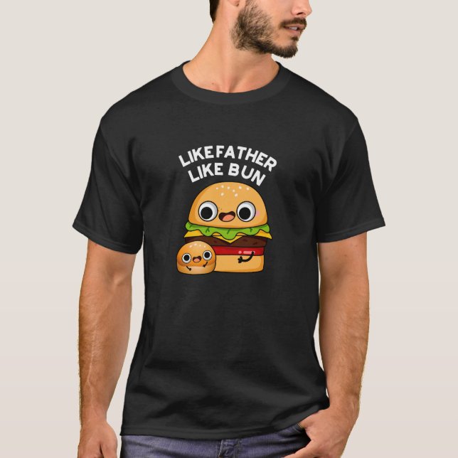 Camiseta Como Padre Como Bun Funny Comida Pun Dark BG (Frente)