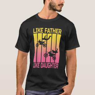 Camiseta Como Pai Como Filha Motocross Cute Dirtbike