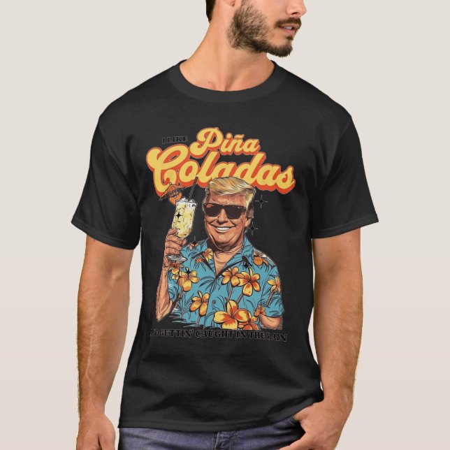 Camiseta Como Pina Coladas E Sendo Capturada Na Chuva T (Frente)