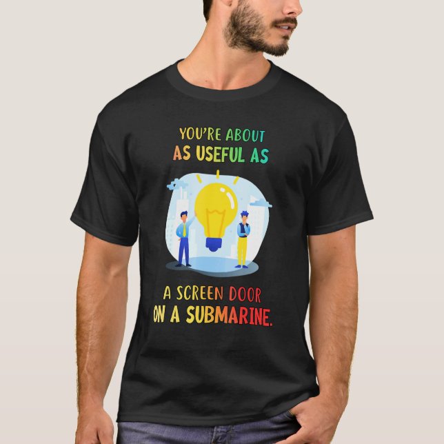 Camiseta Como Porta De Tela Em Um Sarcasmo Submarino (Frente)