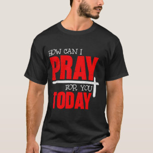 Camiseta Como Posso Orar Por Você Hoje Oração Cristã Fé