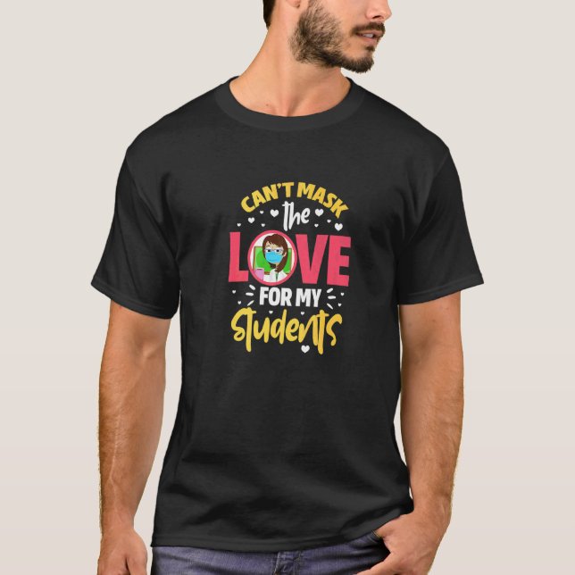 Camiseta Como Professora, Não Posso Mascarar O Amor Para O  (Frente)
