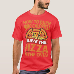 Camiseta Como Queimar 1000 Calorias - Pizza - Piadas Pais