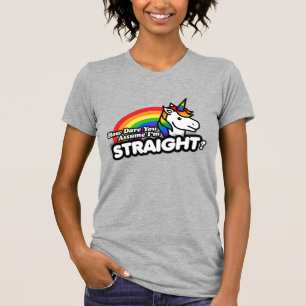 Camiseta Como se atreve a supor que sou Hetero?