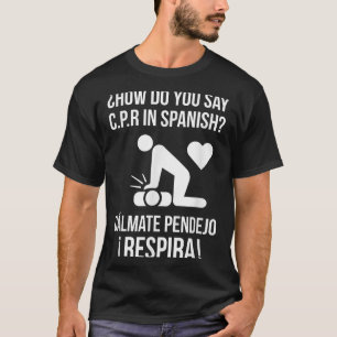 Camiseta Como se diz "C.p.r" em espanhol "Calma Y Respira"