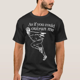 Camiseta Como Se Você Pudesse Me Superar Design Divertido P