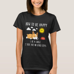 Camiseta Como Ser Feliz Ser Um Corgi
