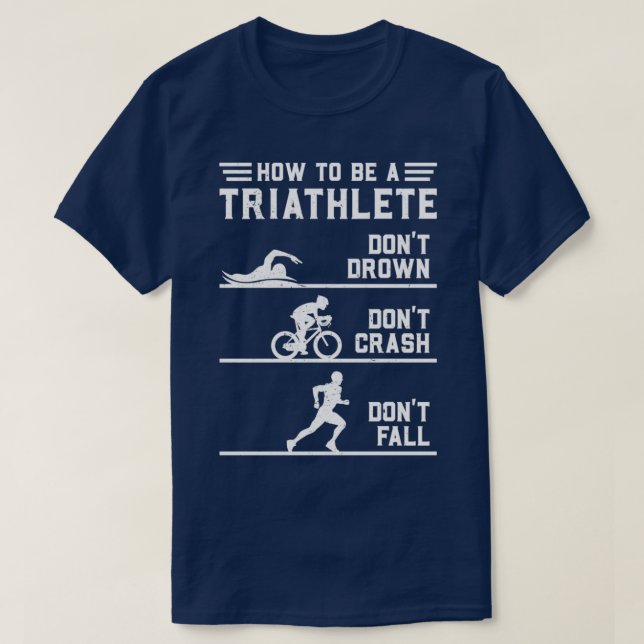 Camiseta Como Ser Um Triatleta Engraçado Triatlo (Frente do Design)