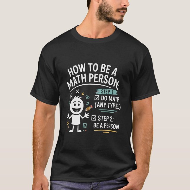 Camiseta Como Ser uma Pessoa de Matemática Piada de Profess (Frente)