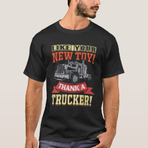 Camiseta Como Seu Novo Obrigado De Brinquedo Um Caminhoneir