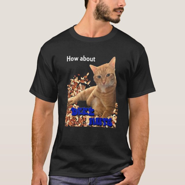 Camiseta Como Sobre Esses Nuts Gato  1 (Frente)